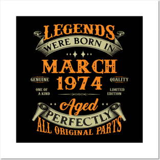 49th Birthday Gift Legends Born In March 1974 49 Years Old Posters and Art